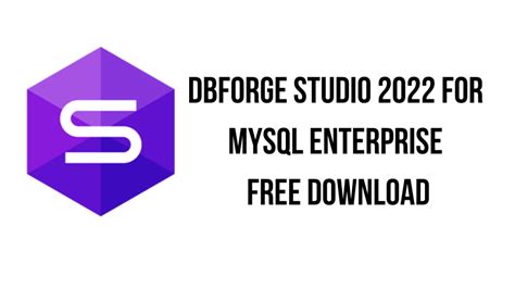 dbForge Studio 2022 for MySQL Enterprise Free Download